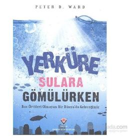 Yerküre Sulara Gömülürken - Peter Douglas Ward