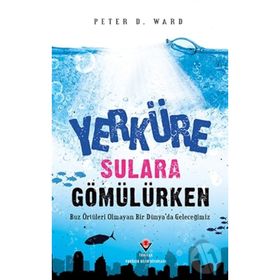 Yerküre Sulara Gömülürken - Peter Douglas Ward