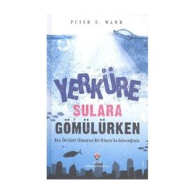 Yerküre Sulara Gömülürken - Peter Douglas Ward