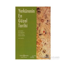 YERKÜRENİN EN GÜZEL TARIHI - ANDRE BRAHIC;PAUL TAPPONNIER;LESTER R. BROWN