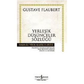 YERLEŞİK DÜŞÜNCELER SÖZLÜĞÜ - GUSTAV FLOUBERT