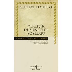 YERLEŞİK DÜŞÜNCELER SÖZLÜĞÜ - GUSTAV FLOUBERT