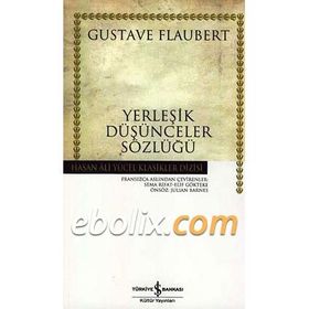 YERLEŞİK DÜŞÜNCELER SÖZLÜĞÜ - GUSTAV FLOUBERT