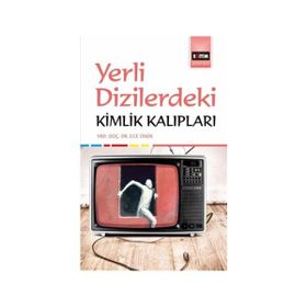 Yerli Dizilerdeki Kimlik Kalıpları - Ece Ünür