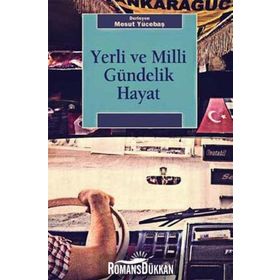 Yerli Ve Milli Gündelik Hayat - Mesut Yücebaş