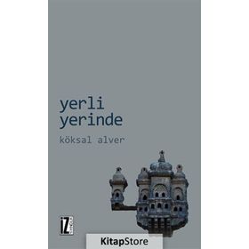 Yerli Yerinde - Köksal Alver