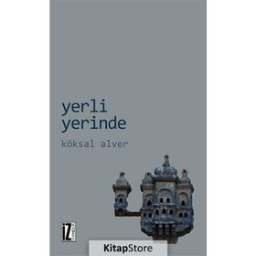 Yerli Yerinde - Köksal Alver