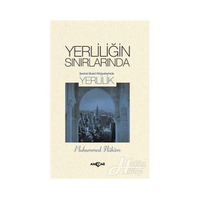 Yerliliğin Sınırlarında - Muhammed Hüküm