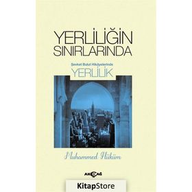 Yerliliğin Sınırlarında - Muhammed Hüküm