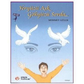 YERYÜZÜ AŞK GÖKYÜZÜ SEVDA - MEHMET GÜLER