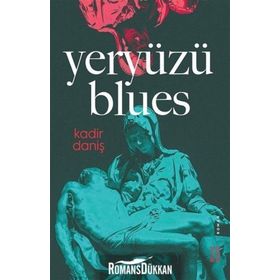 Yeryüzü Blues - Kadir Daniş