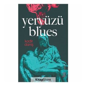 Yeryüzü Blues - Kadir Daniş