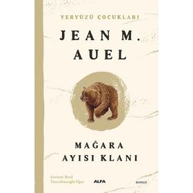 Yeryüzü Çocukları 1 - Mağara Ayısı Klanı - Jean M. Auel