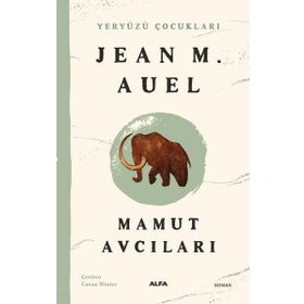 Yeryüzü Çocukları 3 - Mamut Avcıları Jean M. Auel