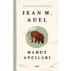 Yeryüzü Çocukları 3 - Mamut Avcıları Jean M. Auel