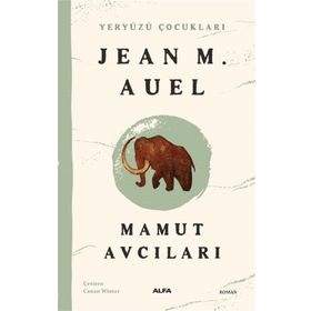 Yeryüzü Çocukları 3 - Mamut Avcıları Jean M. Auel