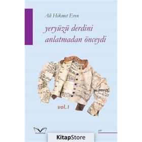 Yeryüzü Derdini Anlatmadan Önceydi - Ali Hikmet Eren