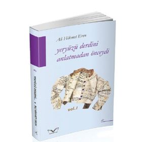 Yeryüzü Derdini Anlatmadan Önceydi - Ali Hikmet Eren