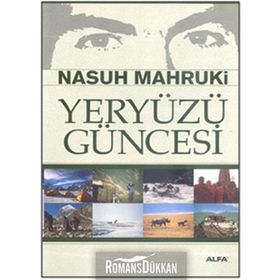 Yeryüzü Güncesi - Nasuh Mahruki