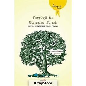 YERYÜZÜ İLE KONUŞMA SANATI KUTSAL BITKILERLE ŞİFACİ OLMAK - STEPHEN HARROD BUHNER