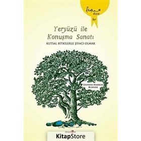 YERYÜZÜ İLE KONUŞMA SANATI KUTSAL BITKILERLE ŞİFACİ OLMAK - STEPHEN HARROD BUHNER
