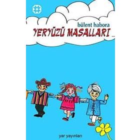 YERYÜZÜ MASALLARI - BÜLENT HABORA (ISBN:YAR0123123)
