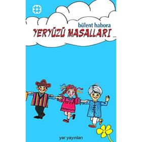 YERYÜZÜ MASALLARI - BÜLENT HABORA (ISBN:YAR0123123)