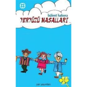 YERYÜZÜ MASALLARI - BÜLENT HABORA (ISBN:YAR0123123)