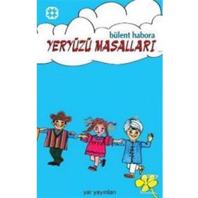 YERYÜZÜ MASALLARI - BÜLENT HABORA (ISBN:YAR0123123)
