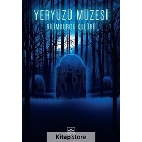 Yeryüzü Müzesi - Bilimkurgu Kulübü