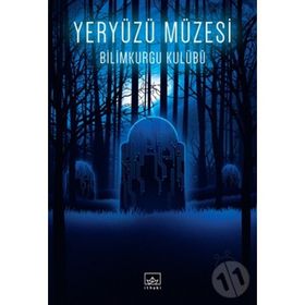Yeryüzü Müzesi - Bilimkurgu Kulübü