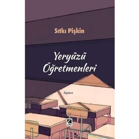 Yeryüzü Öğretmenleri - Sıtkı Pişkin