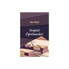 Yeryüzü Öğretmenleri - Sıtkı Pişkin