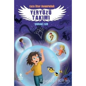 Yeryüzü Takımı 3- Sudaki Sır - Esra İlter Demirbilek
