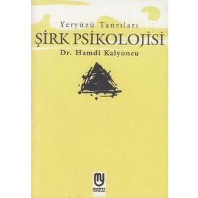 YERYÜZÜ TANRILARI ŞIRK PSIKOLOJISI - HAMDI KALYONCU