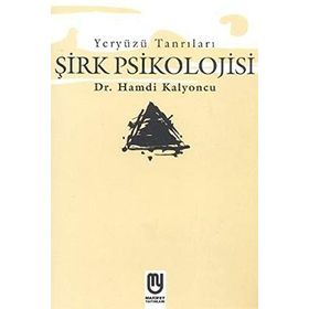 YERYÜZÜ TANRILARI ŞIRK PSIKOLOJISI - HAMDI KALYONCU
