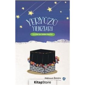 Yeryüzü Yıldızları Çocuklar Için Sahabe Hayatları Mahmut Öztürk