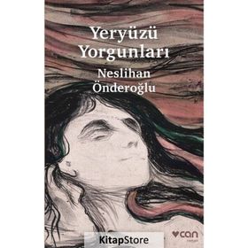 Yeryüzü Yorgunları - Neslihan Önderoğlu