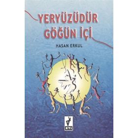 Yeryüzüdür Göğün İçi - Hasan Erkul
