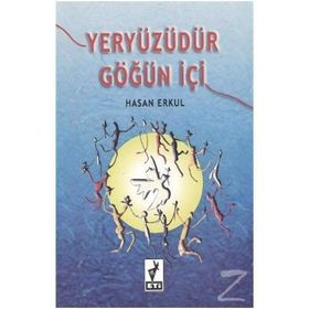Yeryüzüdür Göğün İçi - Hasan Erkul