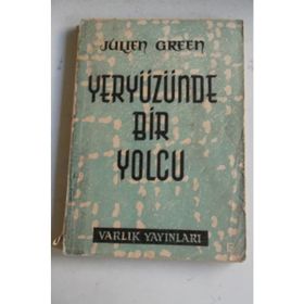 YERYÜZÜNDE BIR YOLCU - JULIEN GREEN
