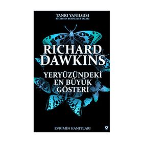 YERYÜZÜNDEKİ EN BÜYÜK GÖSTERİ - RICHARD DAWKINS