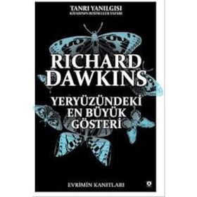 YERYÜZÜNDEKİ EN BÜYÜK GÖSTERİ - RICHARD DAWKINS