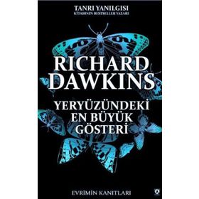 YERYÜZÜNDEKİ EN BÜYÜK GÖSTERİ - RICHARD DAWKINS