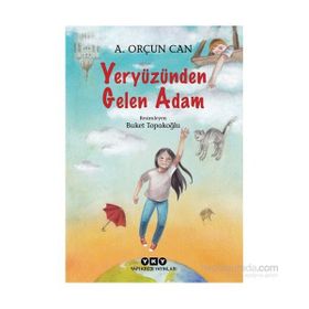 Yeryüzünden Gelen Adam - A. Orçun Can
