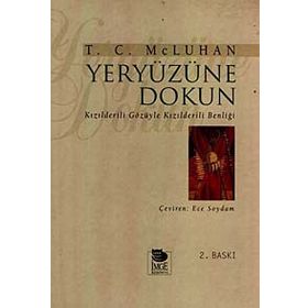 YERYÜZÜNE DOKUN - T. C. MCLUHAN