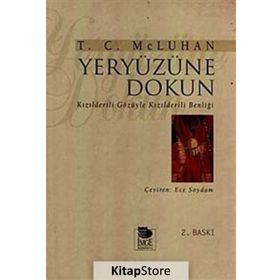 YERYÜZÜNE DOKUN - T. C. MCLUHAN