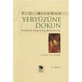 YERYÜZÜNE DOKUN - T. C. MCLUHAN