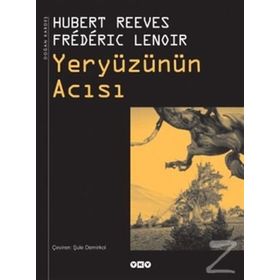 YERYÜZÜNÜN ACISI - HUBERT REEVES;FREDERIC LENOIR