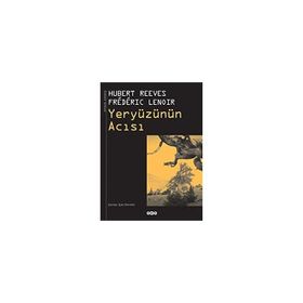 YERYÜZÜNÜN ACISI - HUBERT REEVES;FREDERIC LENOIR